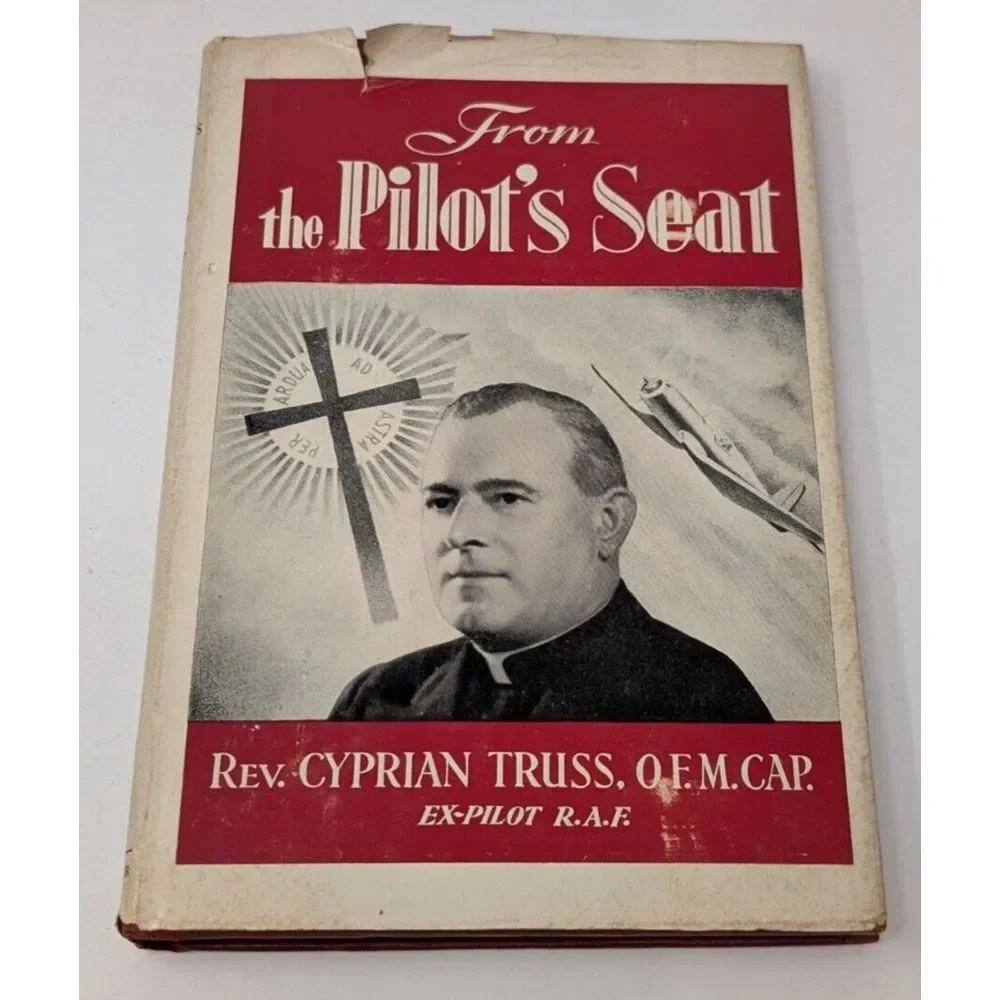 From The Pilot's Seat Father‎ Cyprian Truss WW1 RAF 1944 HC DJ Book VTG Catholic